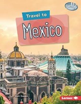 TRAVEL TO MEXICO - Matt Doeden - 9781728441689
