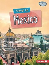 Travel to Mexico - Matt Doeden - 9781728448862