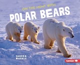 ON THE HUNT W/POLAR BEARS - Sandra Markle - 9781728456287