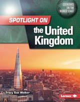 Spotlight on the United Kingdom - Tracy Sue Walker - 9781728492032