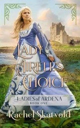 Lady Airell's Choice - Rachel Skatvold - 9781728969107