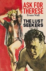 Ask For Therese / The Lust Seekers - Peggy Gaddis ; Evans Wall - 9781729184202