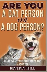Are You a Cat Person or a Dog Person? - Beverly Hill - 9781729345450