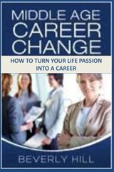 Middle Age Career Change - Beverly Hill - 9781729350416
