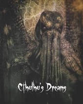 Cthulhu's Dreams: Large Notebook for RPG Players with 200 Pages of Dot Grit Paper to Write Down Your Adventures; 8x10