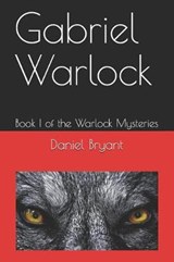 Gabriel Warlock - Daniel Bryant - 9781730894428