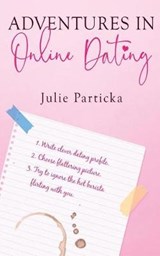Adventures in Online Dating - Julie Particka - 9781730896897