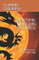 Bedtime Dragon Stories - Kumar Gaurav - 9781731028228