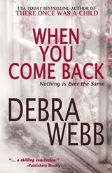 When You Come Back - Debra Webb - 9781731097392