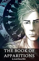 The Book of Apparitions - Jacob Steven Mohr - 9781731453877