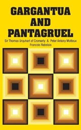 Gargantua and Pantagruel - RABELAIS,  Francois - 9781731703118
