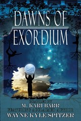 Dawns of Exordium - Wayne Kyle Spitzer ; M Kari Barr ; May Cotton - 9781732140134