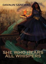 She Who Hears All Whispers - DaVaun Sanders - 9781732141834