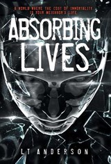 Absorbing Lives - L T Anderson ; Les Anderson ; Taylor Anderson - 9781732179509