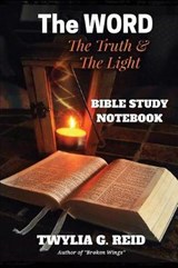 The WORD The Truth & The Light - Twylia G Reid - 9781732206328