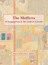 The Moffetts of Leggygowan & the Land of Lincoln