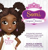 Somi the Computer Scientist - Bukola Somide - 9781732273405