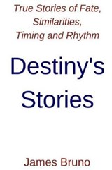 Destiny's Stories - James Anthony Bruno - 9781732275317