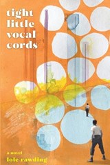 Tight Little Vocal Cords - RAWDING,  Loie - 9781732325180
