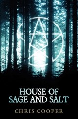 House of Sage and Salt - Chris Cooper - 9781732394957