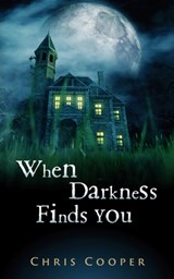 When Darkness Finds You - Chris Cooper - 9781732394971