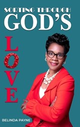Sorting Through God's Love - Belinda Payne - 9781732467033