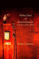 Haiku Days of Remembrance - Robert Epstein - 9781732502307