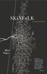 SKiNFoLK: An American Show - Jillian Walker - 9781732545274