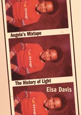 Angela's Mixtape / The History of Light - Eisa Davis - 9781732545298