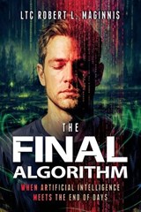 The Final Algorithm - Ltc Robert Maginnis - 9781732547810