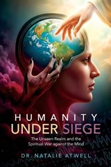 Humanity Under Siege - Natalie Atwell - 9781732547827