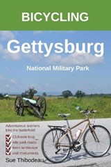 Bicycling Gettysburg National Military Park - THIBODEAU,  Sue - 9781732603806