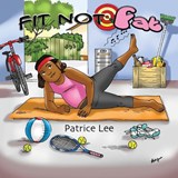 Fit-not-Fat - Patrice Lee - 9781732621015
