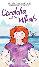 Cordelia and the Whale - Michelle Nelson-Schmidt - 9781732694200