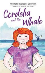 Cordelia and the Whale - MICHELLE NELSON-SCHMIDT,  Nelson-Schmidt - 9781732694217