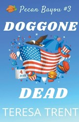 Doggone Dead - Teresa Trent - 9781732946873