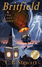 Britfield & the Lost Crown - C R Stewart - 9781732961203