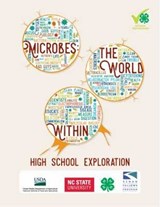 Microbes: The World Within - North Carolina State University 4-H - 9781732982321