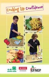 Cooking Up Confidence - North Carolina State University 4-H - 9781732982338