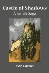 Castle of Shadows - Anna Lawton - 9781733040815