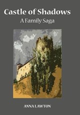 Castle of Shadows - Anna Lawton - 9781733040822