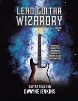 Lead Guitar Wizardry - Dwayne Jenkins - 9781733064422