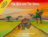 The Bird and The Hippo (with Workbook) - MURRAY,  Rebecca Pierce - 9781733067553