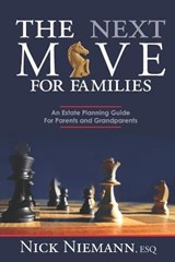 The Next Move for Families - Nick Niemann Esq - 9781733069946