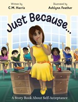 Just Because... - C M Harris - 9781733152426