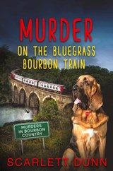 Murder on the Bluegrass Bourbon Train - Scarlett Dunn - 9781733179614