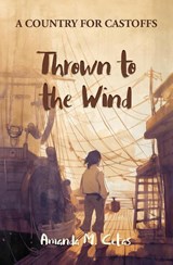 Thrown to the Wind - Amanda M Cetas - 9781733203456