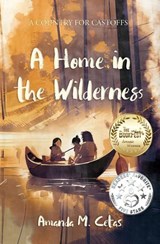 A Home in the Wilderness - Amanda M Cetas - 9781733203494