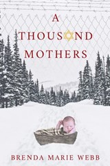 A Thousand Mothers - Brenda Marie Webb - 9781733227919