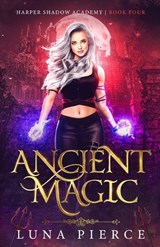 Ancient Magic - Luna Pierce - 9781733232265